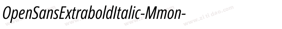 OpenSansExtraboldItalic-Mmon字体转换