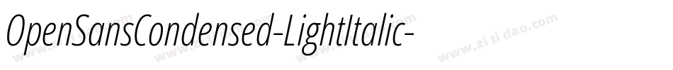 OpenSansCondensed-LightItalic字体转换 OpenSansCondensed-LightItalic字体转换
