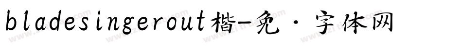 bladesingerout楷字体转换