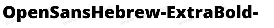 OpenSansHebrew-ExtraBold字体转换