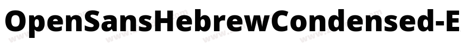 OpenSansHebrewCondensed-ExtraBold字体转换