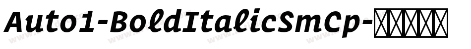 Auto1-BoldItalicSmCp字体转换 Auto1-BoldItalicSmCp字体转换