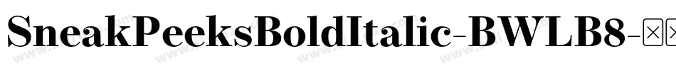 SneakPeeksBoldItalic-BWLB8字体转换