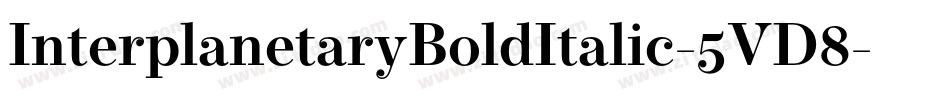InterplanetaryBoldItalic-5VD8字体转换