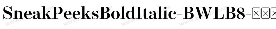 SneakPeeksBoldItalic-BWLB8字体转换