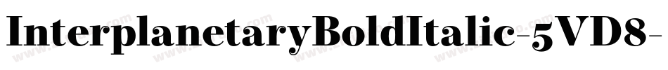 InterplanetaryBoldItalic-5VD8字体转换