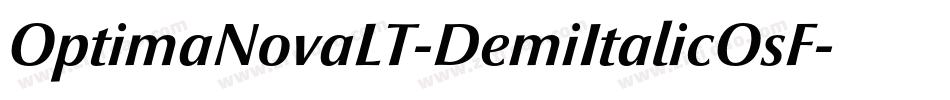 OptimaNovaLT-DemiItalicOsF字体转换 OptimaNovaLT-DemiItalicOsF字体转换