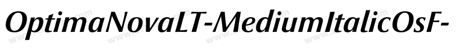 OptimaNovaLT-MediumItalicOsF字体转换