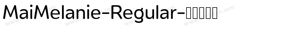 MaiMelanie-Regular字体转换