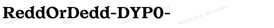 ReddOrDedd-DYP0字体转换