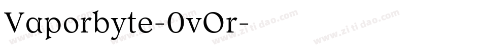 Vaporbyte-0vOr字体转换