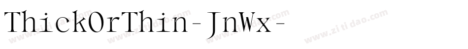 ThickOrThin-JnWx字体转换
