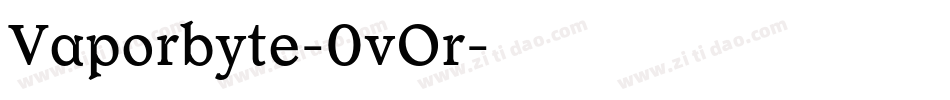Vaporbyte-0vOr字体转换