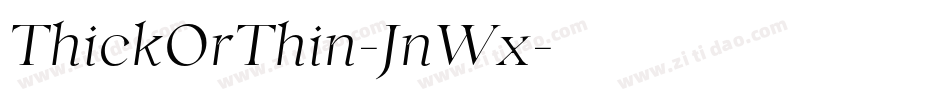 ThickOrThin-JnWx字体转换