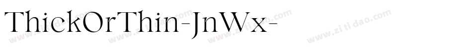 ThickOrThin-JnWx字体转换