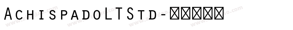 AchispadoLTStd字体转换