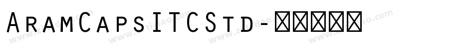AramCapsITCStd字体转换