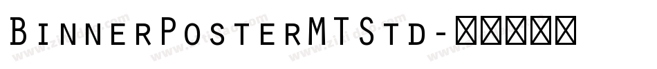 BinnerPosterMTStd字体转换