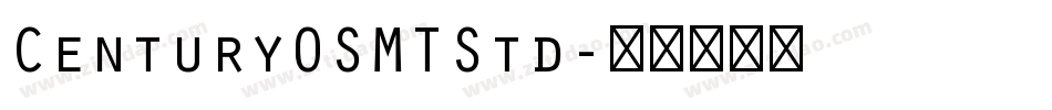 CenturyOSMTStd字体转换