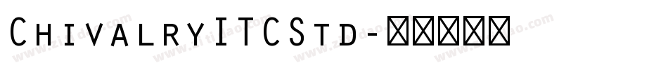 ChivalryITCStd字体转换