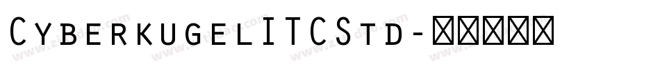 CyberkugelITCStd字体转换