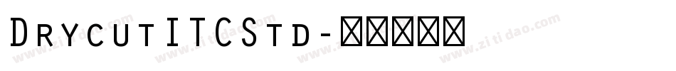 DrycutITCStd字体转换