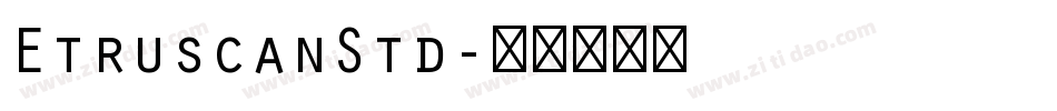 EtruscanStd字体转换