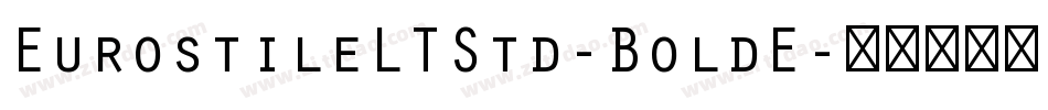 EurostileLTStd-BoldE字体转换