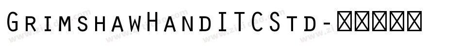 GrimshawHandITCStd字体转换