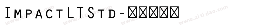 ImpactLTStd字体转换