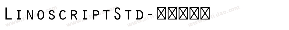 LinoscriptStd字体转换