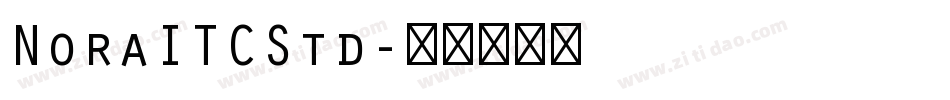 NoraITCStd字体转换