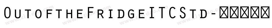 OutoftheFridgeITCStd字体转换