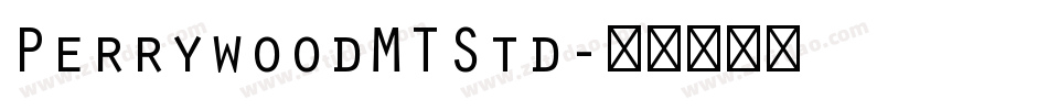 PerrywoodMTStd字体转换