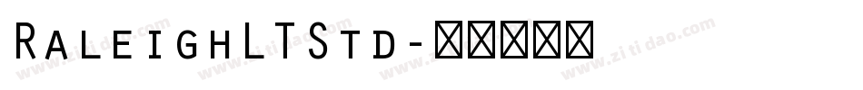 RaleighLTStd字体转换