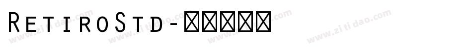 RetiroStd字体转换