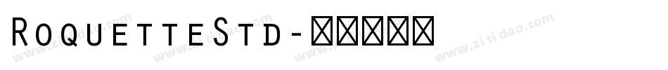 RoquetteStd字体转换