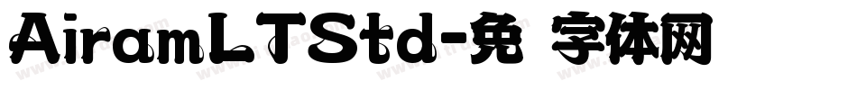 AiramLTStd字体转换