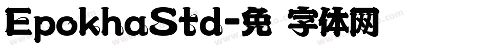 EpokhaStd字体转换
