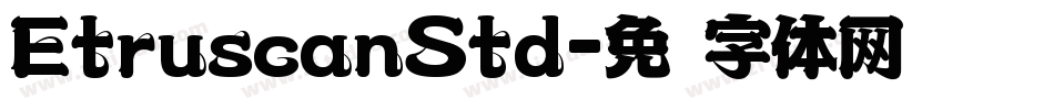 EtruscanStd字体转换