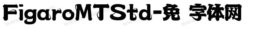 FigaroMTStd字体转换