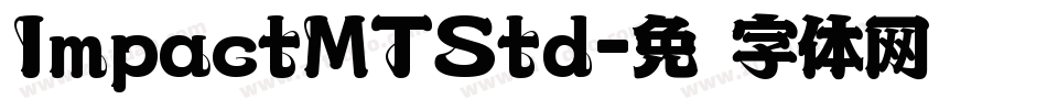 ImpactMTStd字体转换