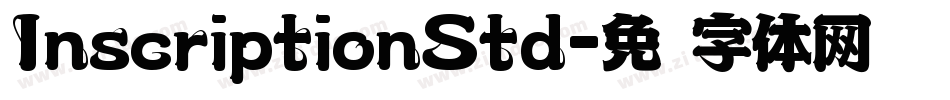 InscriptionStd字体转换