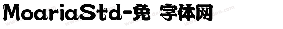 MoariaStd字体转换