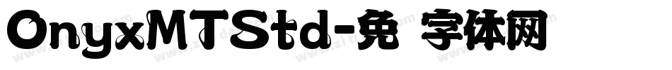 OnyxMTStd字体转换