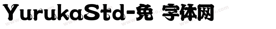 YurukaStd字体转换