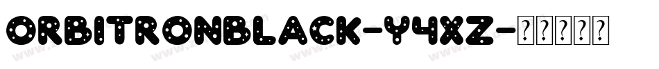 OrbitronBlack-y4XZ字体转换