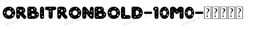 OrbitronBold-10M0字体转换