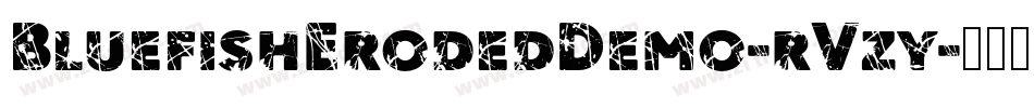 BluefishErodedDemo-rVzy字体转换