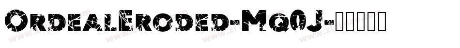 OrdealEroded-Mq0J字体转换